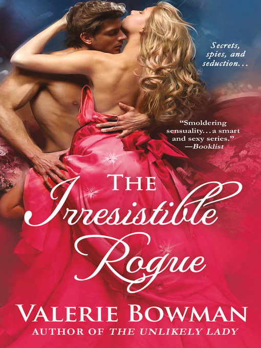 Title details for The Irresistible Rogue by Valerie Bowman - Available